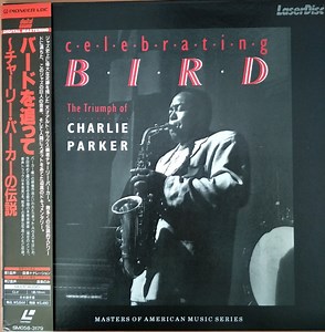 Charlie Parker - Celebrating Bird - The Triumph Of Charlie Parker