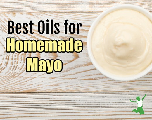 What Oils Are Best for Mayo?