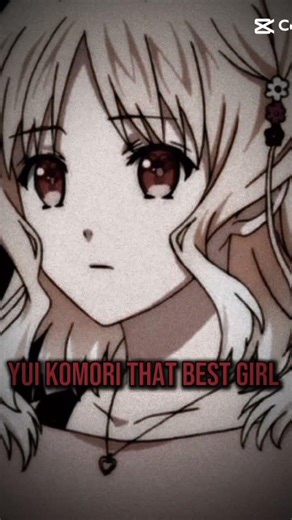 YUI KOMORI IS BEST GIRL🎀💗🎀
