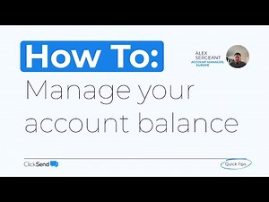 How to manage your account balance | ClickSend Quick Tips
