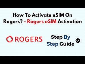 How To Activate eSIM On Rogers? - Rogers eSIM Activation