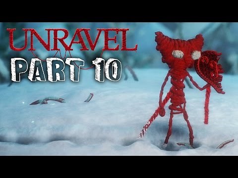 Unravel Gameplay Walkthrough Part 10 - RUST (Chapter 10) All Collectibles & Secrets