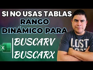 Rango dinámico para BUSCARV y BUSCARX sin usar Tablas en Excel