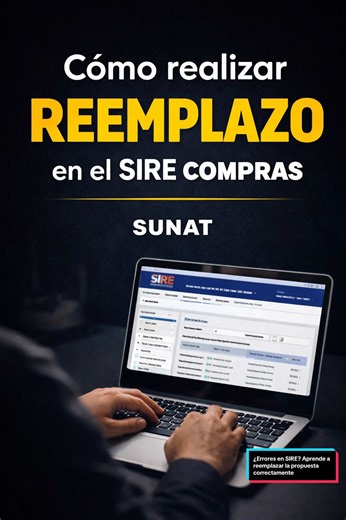Errores en SIRE: Cómo Reemplazar Propuestas en SUNAT