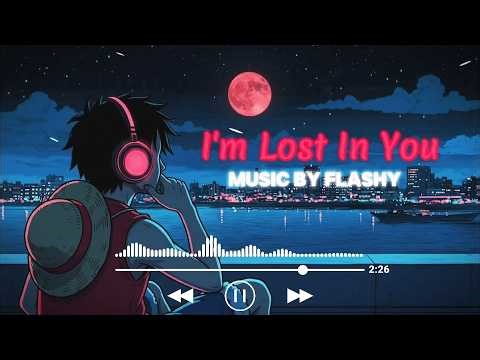 Flashy Vibes - I'm lost in you