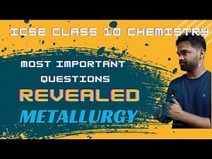 icse class 10 chemistry important questions, chapter wise, 2024, metallurgy