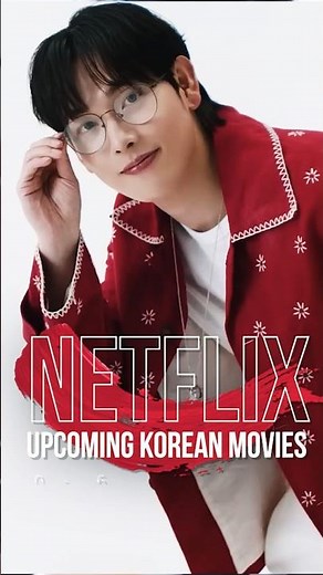 Upcoming Netflix Korean Movies 2025 and beyond