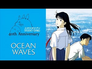 OCEAN WAVES (1993) - Studio Ghibli | 40th Anniversary