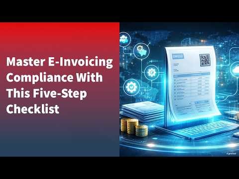 Master E-Invoicing Compliance with this Five-Step-Checklist