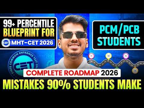 🚀 MHT-CET 2026 Complete Roadmap | Zero to 99%ile Strategy