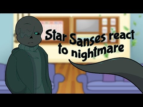 Star Sanses react to nightmare || reaction || gl2 || #gachareaction #gachatrend #gl2