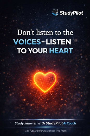 Don’t listen to the voices, listen to the heart! ♥️ Stay motivated, stay hungry, and stay focused. It’ll all work out! 🗣️Be sure to download Study Pilot Ai Coach 🚀 #followyourheart #motivation #studywithme #learnontiktok #studentmotivation