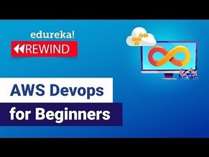 AWS DevOps Tutorial for Beginners | AWS DevOps Training | AWS DevOps Integration | Edureka Rewind -1