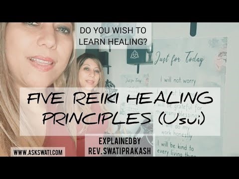 Five Reiki Healing Principles (Usui) Explained by Rev. Swati Prakash