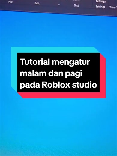 Tutorial Mengatur Malam dan Pagi di Roblox Studio