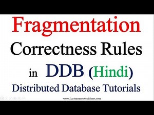 Fragmentation and correctness rules in Hindi | Distributed Database Tutorials