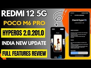 Redmi 12 5G & POCO M6 Pro HyperOS 2.0.201.0 India Update Release, Full Features Review & Changelog
