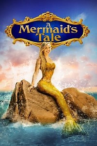 A Mermaid's Tale (2017) - AZ Movies