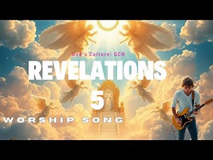 🔥 Revelation 5 - The Song of the Worthy Lamb (Worship Song - Lyrics From Bible) 🔥