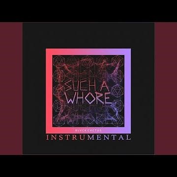 Such a Whore (Instrumental)