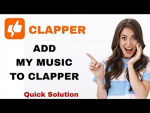 How To Add My Music To Clapper On Clapper App | Step By Step