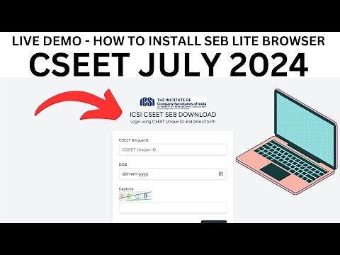 live Demo :- How to Install Seb lite browser | How to Download Seb lite browser CSEET July 2024 Exam