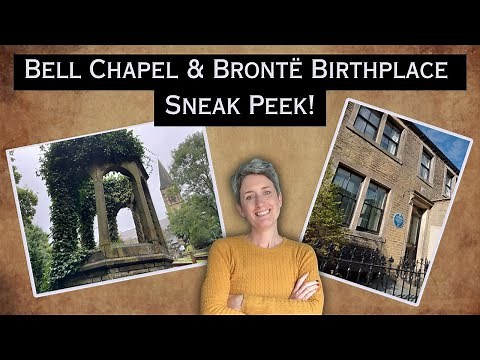 Exploring Thornton's Historic Bell Chapel and a Rare Sneak Peek Inside the Brontë Birthplace