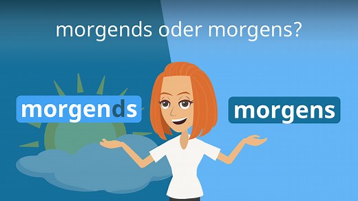 morgends oder morgens? • Schreibweise