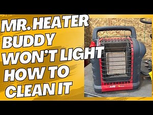Mr Heater Buddy heater won't light/stay lighted how to clean it for optimum performance simple to do