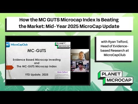 How MC GUTS Microcap Index is Beating the Market: Mid-Year 2025 MicroCap Update with Ryan Telford