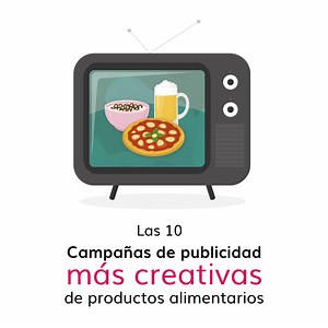 Las 10 campañas de publicidad más creativas de productos alimentarios
