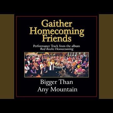 Bigger Than Any Mountain (Original Key Performance Track Without Background Vocals)
