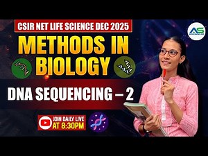 DNA SEQUENCING-2 | METHODS IN BIOLOGY | CSIR-NET LIFESCIENCE DEC 2025 #apnasapnajrf