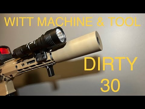 Witt Machine & Tool Dirty 30 - Affordable, Compact Suppressor Review