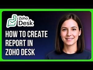 How to Create Report in Zoho Desk