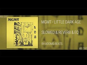 MGMT - LITTLE DARK AGE [TIK TOK SLOWED & REVERB] #mgmt #littledarkageedit #slowed #reverb