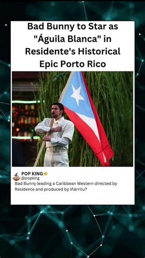 Bad Bunny to Star as "Águila Blanca" in Residente's Historical Epic Porto Rico