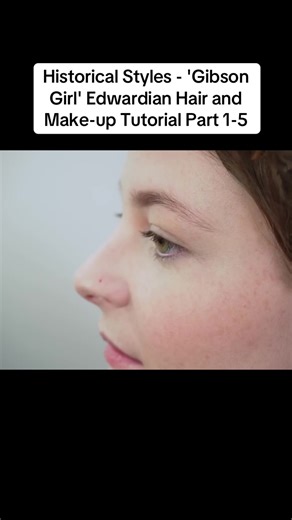 Gibson Girl Edwardian Hair and Make-Up Tutorial