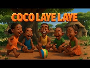 Coco Laye Laye 🌍 | African Nursery Rhyme | Children's Song 🎶