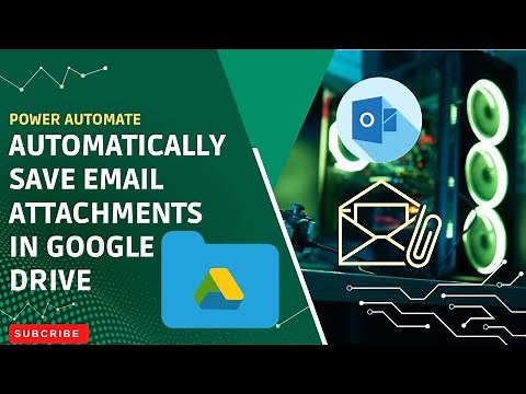 Automatically Save Email Attachments In Google Drive Using Power Automate