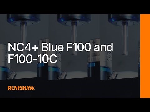 Renishaw sets new benchmark with third-generation NC4+ Blue F100 and F100-10C laser tool setters