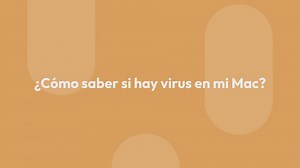 Cómo saber si tengo virus en mi Mac