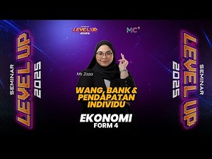 Seminar Level Up - FORM 4 EKONOMI | Wang, Bank & Pendapatan Individu