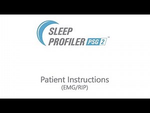 Sleep Profiler PSG2 Patient Instructions (EMG-RIP)