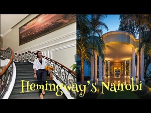 Hemingway's Nairobi || 5 Star Luxury Hotel In Kenya
