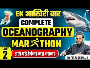 [Geography] Complete Oceanography in One Video for UPSC Prelims 2024 | By Anirudh Malik | Part 2