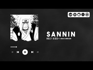 Holy Kidd - Sannin feat. HAKAI & Cookiesan (AMV Naruto)