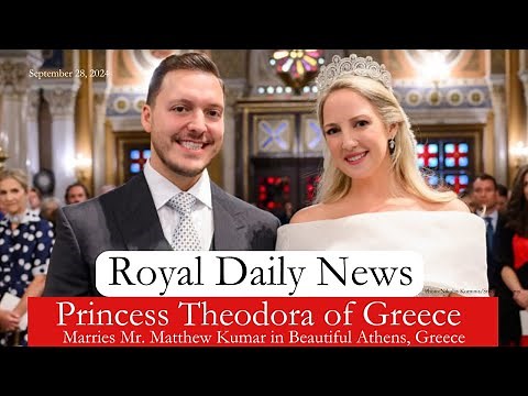 A Lavish Greek Royal Wedding! Princess Theodora Marries In Athens! Plus, More #RoyalNews