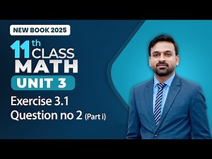 11th Class Math Unit 3 | Exercise 3.1 | Question no 2 (Part 1) | 11th Math New Book 2025
