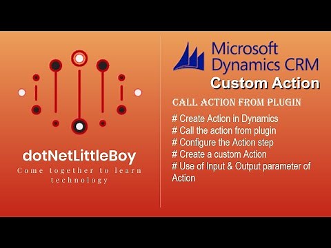 Processes - Part 4 | Create Custom Action | Call Action from Plugin | Dynamics CRM